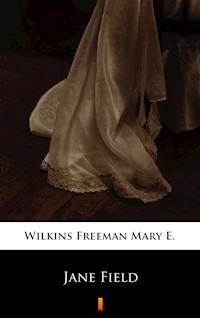 Jane Field - Mary E. Wilkins Freeman - ebook