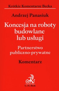 Koncesja na roboty budowlane lub usługi - Panasiuk Andrzej - książka