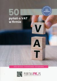 50 pytań o VAT w firmie -  - książka