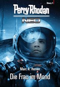 Perry Rhodan Neo Story 1: Die Frau im Mond - Dennis Mathiak, Marc A. Herren - ebook