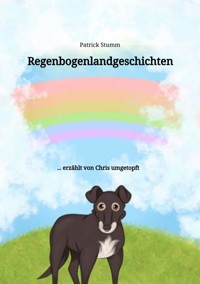 Regenbogenlandgeschichten - Patrick Stumm - ebook