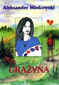 Grażyna - Aleksander Minkowski - ebook