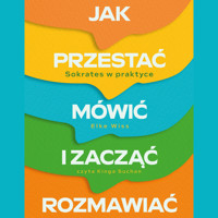 Jak przestać mówić i zacząć rozmawiać. Sokrates w praktyce - Elke Wiss - audiobook + książka