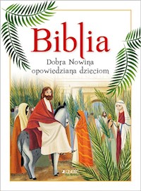 Biblia Dobra Nowina opowiedziana dzieciom - Lodovica Cima - książka