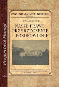 Nasze prawo przyrzeczenie i pozdrowienie - Grodecka Ewa - książka