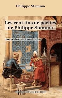 Les cent fins de parties de Philippe Stamma - Philippe Stamma - ebook