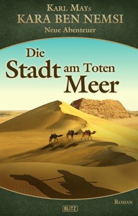 Kara Ben Nemsi - Neue Abenteuer 14: Die Stadt am Toten Meer - Ralph G. Kretschmann - ebook