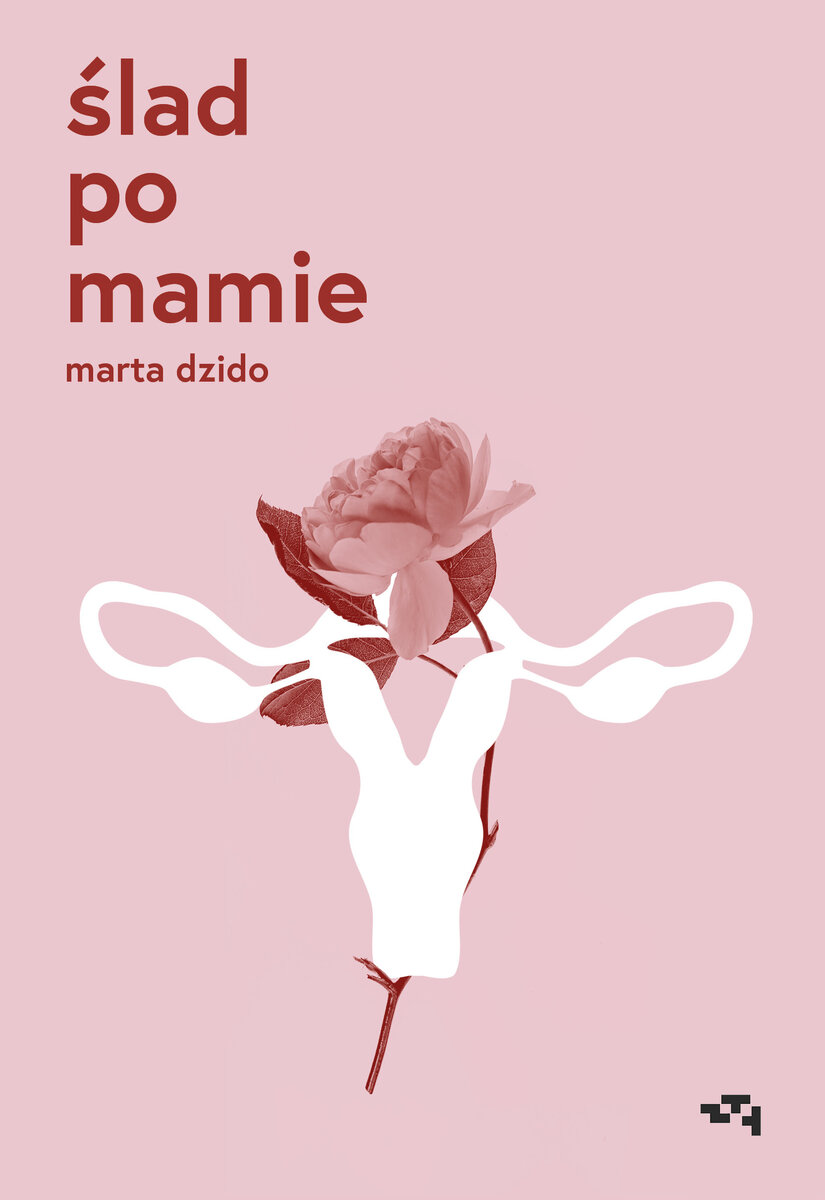 Ślad po mamie - Marta Dzido - książka