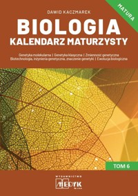 Biologia Kalendarz Maturzysty Tom 6 - Dawid Kaczmarek - książka