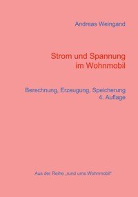 Strom und Spannung im Wohnmobil - Andreas Weingand - ebook