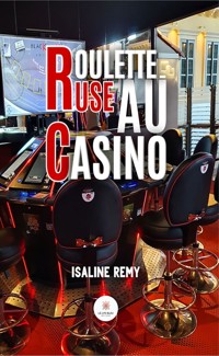 Roulette-ruse au casino - Isaline Remy - ebook