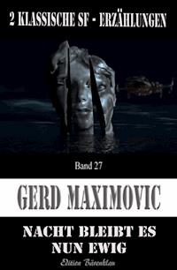 Nacht bleib es nun ewig - Gerd Maximovic - ebook