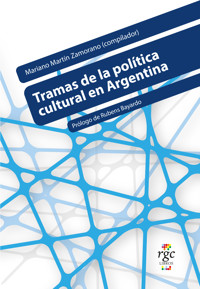 Tramas de la política cultural en Argentina - Mariano Martín Zamorano - ebook