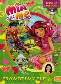 Mia&Me 4 Prawdziwy elf + DVD -  - książka