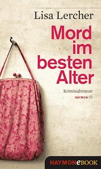 Mord im besten Alter - Lisa Lercher - ebook