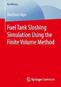 Fuel Tank Sloshing Simulation Using the Finite Volume Method - Matthäus Jäger - ebook