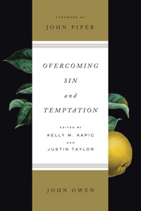 Overcoming Sin and Temptation - John Owen - ebook