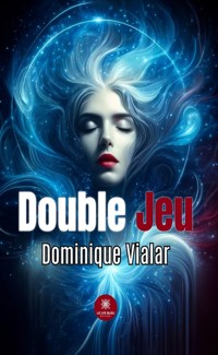 Double jeu - Dominique Vialar - ebook