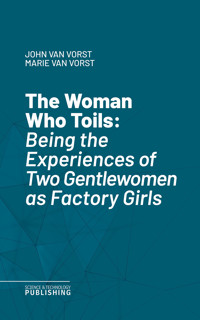 The Woman Who Toils - John Van Vorst - ebook