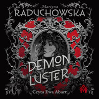 Demon Luster - Martyna Raduchowska - ebook + audiobook + książka