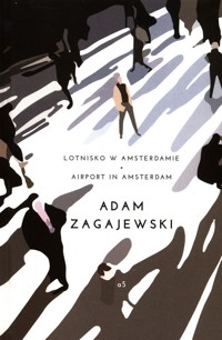 Lotnisko w Amsterdamie / Airport in Amsterdam - Adam Zagajewski - książka