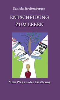 Entscheidung zum Leben - Daniela Streitenberger - ebook