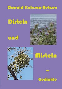 Disteln und Misteln - Donald Kulesza-Betzen - ebook