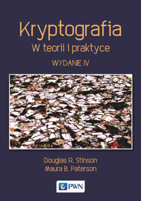 Kryptografia. W teorii i praktyce - Maura B. Paterson, Douglas R. Stinson - książka