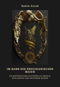 Im Bann der Enochianischen Magie - Rahim Zurob - ebook