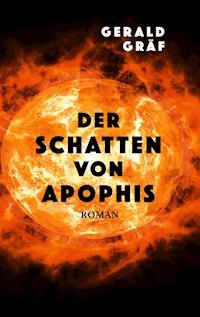 Der Schatten von Apophis - Gerald Gräf - ebook