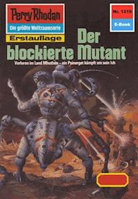 Perry Rhodan 1219: Der blockierte Mutant -  H. G. Francis - ebook