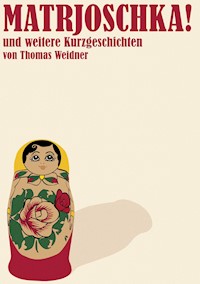 Matrjoschka! - Thomas Weidner - ebook