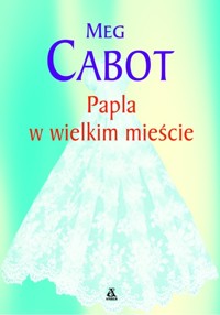 Papla w wielkim mieście - Meg Cabot - ebook + książka