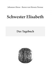 Schwester Elisabeth - Johannes Hesse - ebook