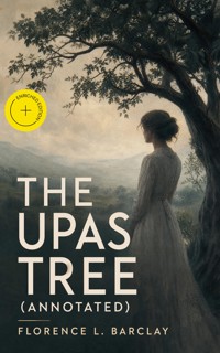 The Upas Tree (Annotated) - Florence L. Barclay - ebook
