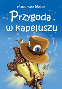 Przygoda w kapeluszu - Małgorzata Wójcik - książka