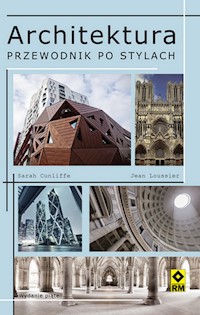 Architektura Przewodnik po stylach - Cunliffe Sarah, Loussier Jean - książka