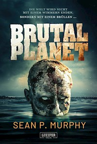 BRUTAL PLANET - Sean P. Murphy - ebook