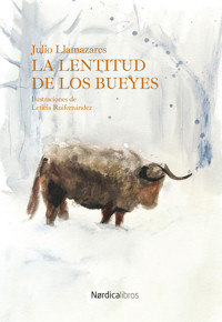 La lentitud de los bueyes - Julio Llamazares - ebook