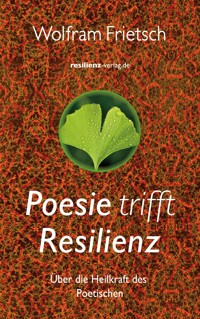Poesie trifft Resilienz - Wolfram Frietsch - ebook