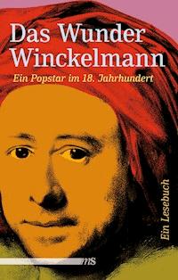 Das Wunder Winckelmann -  - ebook