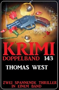 Krimi Doppelband 143 - Zwei spannende Thriller in einem Band - Thomas West - ebook