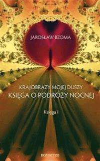 Krajobrazy mojej duszy - Jarosław Bzoma - ebook