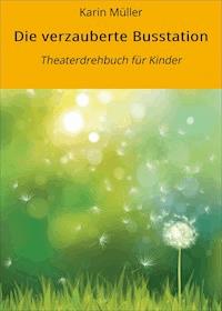 Die verzauberte Busstation - Karin Müller - ebook