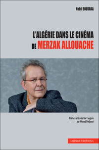 L’Algérie dans le cinéma de Merzak Allouache - Nabil Boudraa - ebook