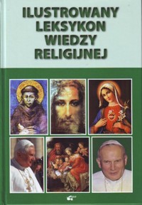 Ilustrowany leksykon wiedzy religijnej - Sobolewski Zbigniew, Sochal Andrzej, Budzyński Stefan, Walmont Małgorzata, Matusiak Marek - książka