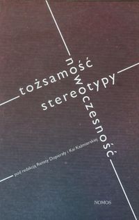 Tożsamość nowoczesność stereotypy -  - książka