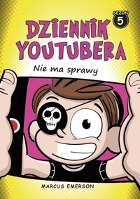 Dziennik Youtubera Nie ma sprawy - Emerson Marcus - książka