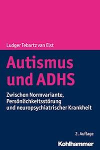 Autismus und ADHS - Ludger Tebartz van Elst - ebook