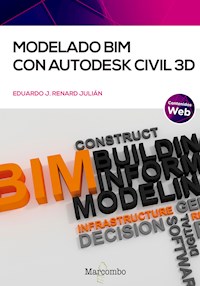 Modelado BIM con Autodesk Civil 3D - Eduardo J. Renard Julián - ebook